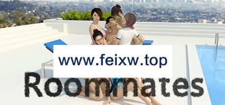 【SLG/STEAM官中/无码】室友 Roommates 1.3【4G/度盘】-游戏网